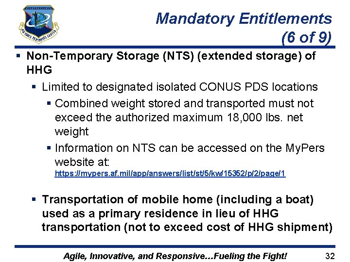 Mandatory Entitlements (6 of 9) § Non-Temporary Storage (NTS) (extended storage) of HHG §