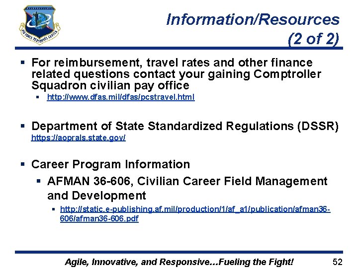 Information/Resources (2 of 2) § For reimbursement, travel rates and other finance related questions