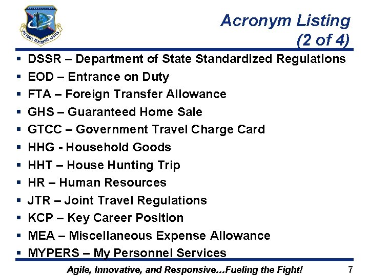 Acronym Listing (2 of 4) § § § DSSR – Department of State Standardized