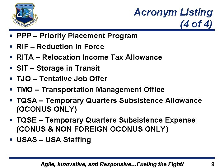 Acronym Listing (4 of 4) § § § § PPP – Priority Placement Program