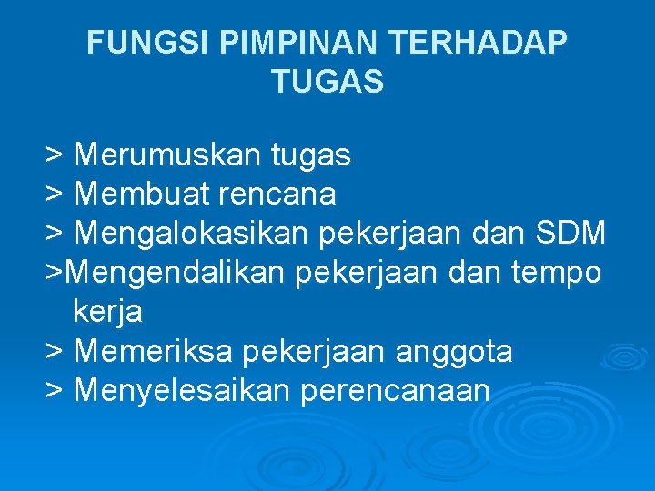 FUNGSI PIMPINAN TERHADAP TUGAS > Merumuskan tugas > Membuat rencana > Mengalokasikan pekerjaan dan