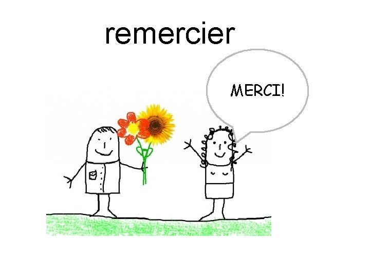 remercier MERCI! 