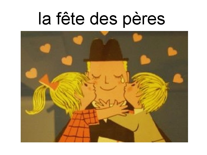 la fête des pères 