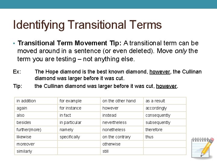 Identifying Transitional Terms • Transitional Term Movement Tip: A transitional term can be moved