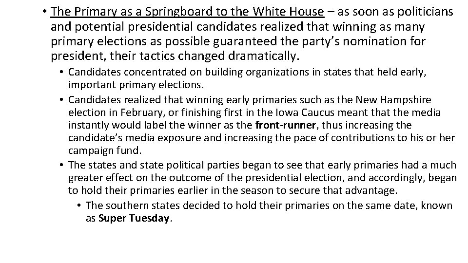  • The Primary as a Springboard to the White House – as soon