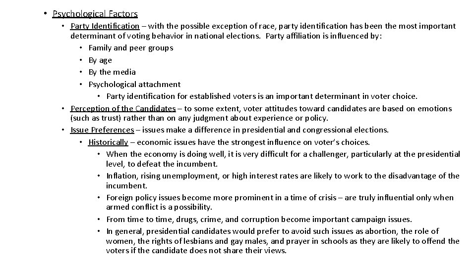  • Psychological Factors • Party Identification – with the possible exception of race,