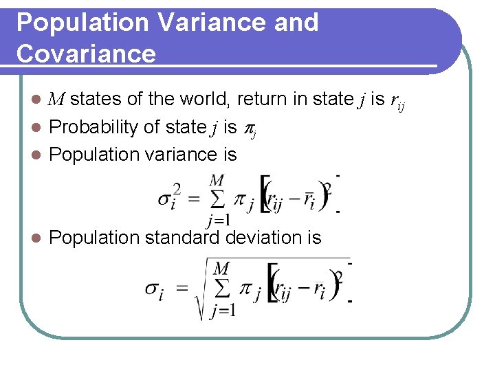 Population Variance and Covariance M states of the world, return in state j is