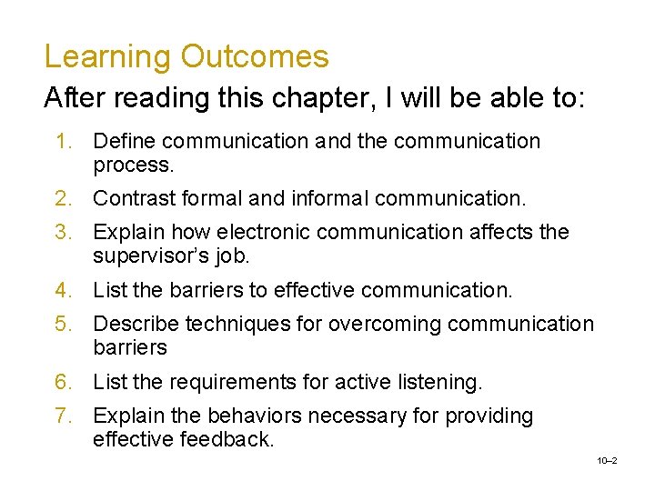 Learning Outcomes After reading this chapter, I will be able to: 1. Define communication