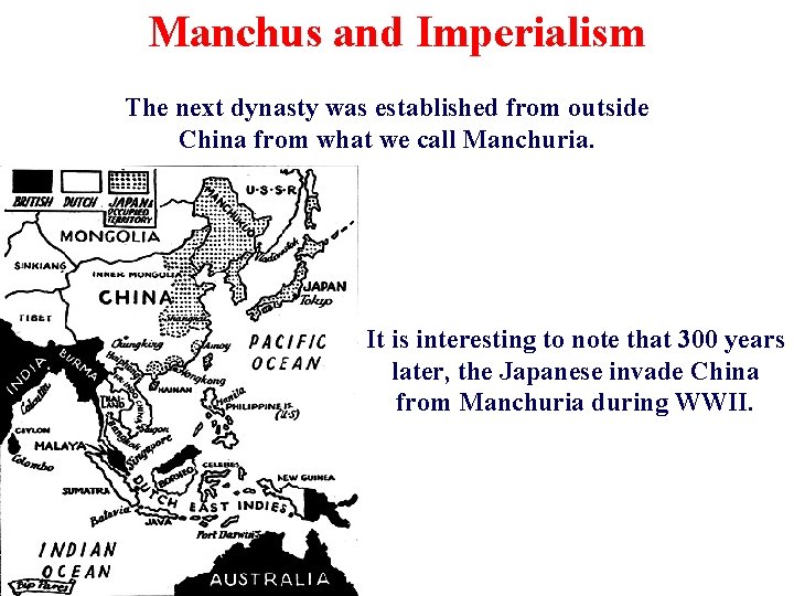 Manchus and Imperialism The next dynasty was established from outside China from what we