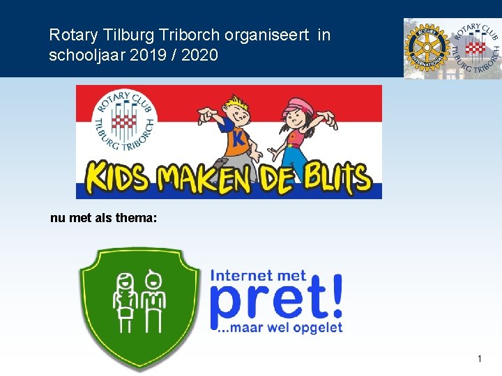 Rotary Tilburg Triborch organiseert in schooljaar 2019 / 2020 nu met als thema: 1