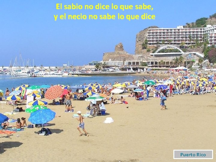 El sabio no dice lo que sabe, y el necio no sabe lo que