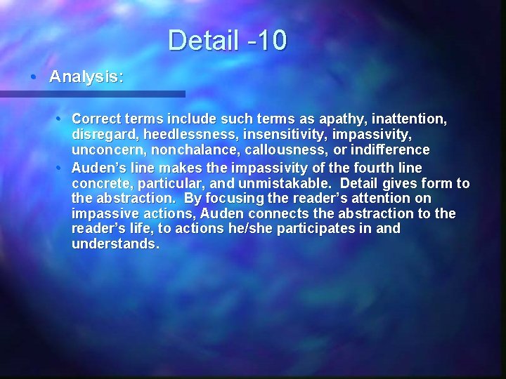 Detail -10 • Analysis: • Correct terms include such terms as apathy, inattention, disregard,