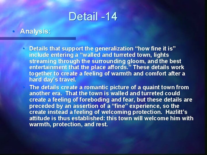 Detail -14 • Analysis: • Details that support the generalization “how fine it is”