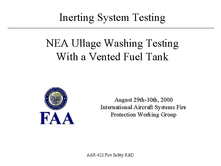 Inerting System Testing ____________________________ NEA Ullage Washing Testing With a Vented Fuel Tank August