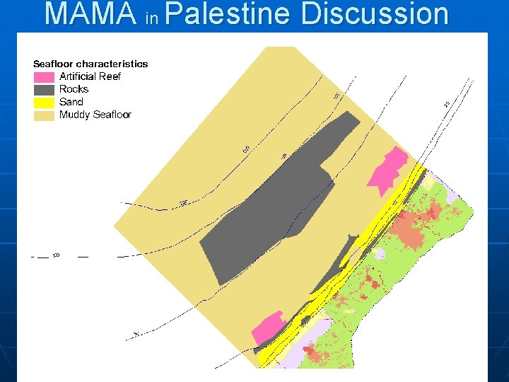 MAMA in Palestine Discussion Combined map of depth and sea bed 