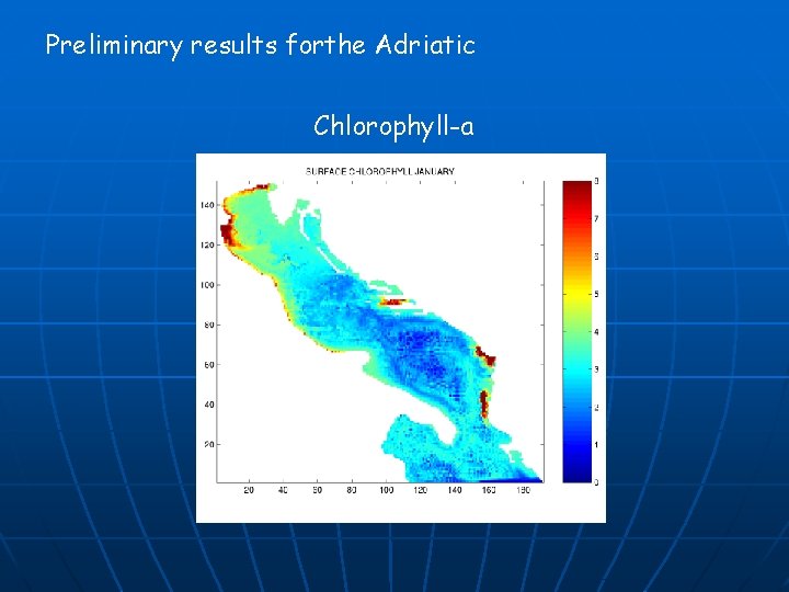 Preliminary results forthe Adriatic Chlorophyll-a 