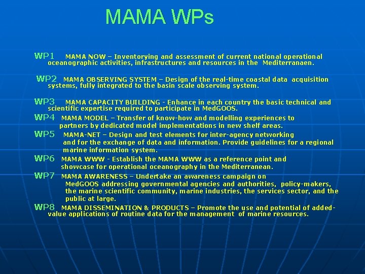 MAMA WPs WP 1 MAMA NOW – Inventorying and assessment of current national operational