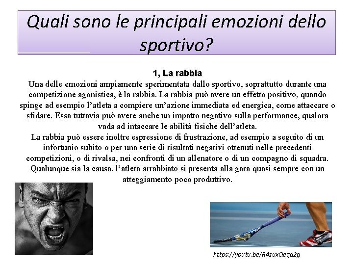 Quali sono le principali emozioni dello sportivo? 1, La rabbia Una delle emozioni ampiamente