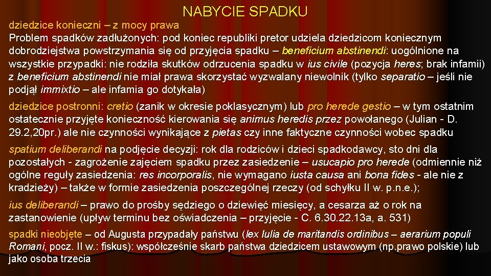 NABYCIE SPADKU dziedzice konieczni – z mocy prawa Problem spadków zadłużonych: pod koniec republiki