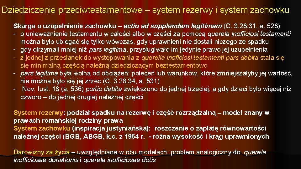 Dziedziczenie przeciwtestamentowe – system rezerwy i system zachowku Skarga o uzupełnienie zachowku – actio