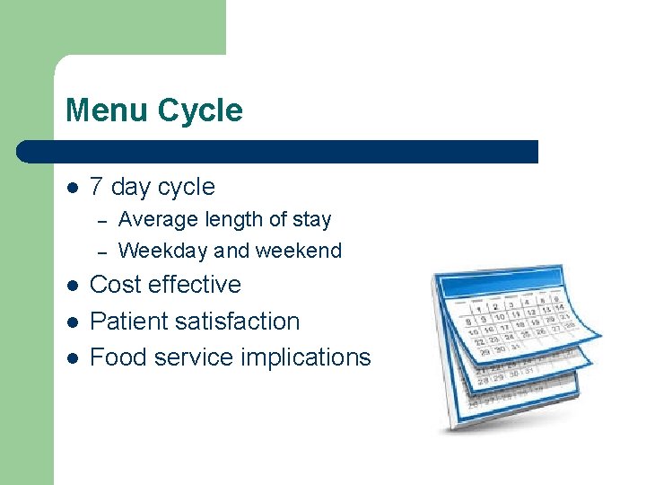 Menu Cycle l 7 day cycle – – l l l Average length of
