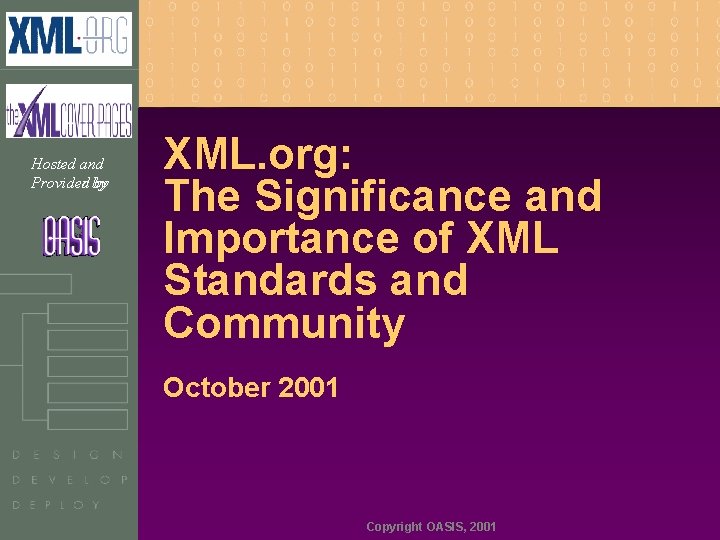 Hosted and Provided by Provider by XML. org: The Significance and Importance of XML