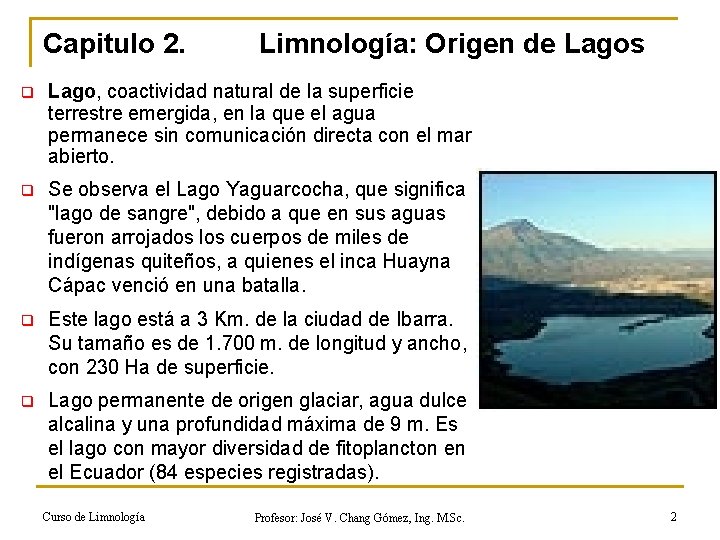 Capitulo 2. Limnología: Origen de Lagos q Lago, coactividad natural de la superficie terrestre