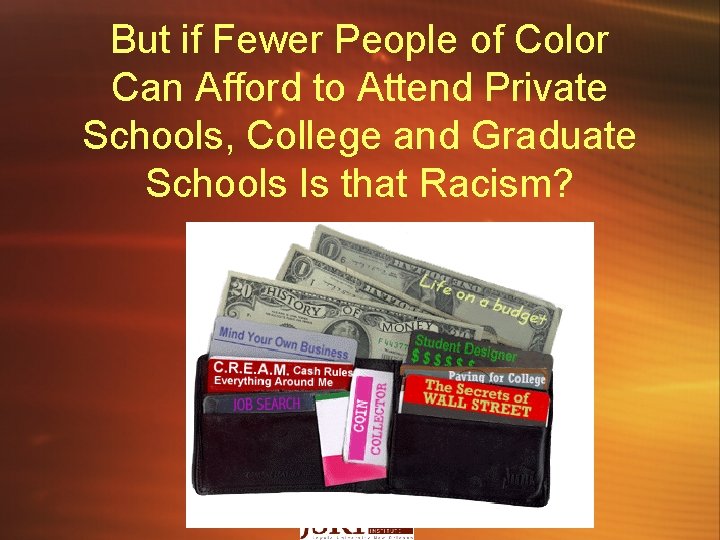 But if Fewer People of Color Can Afford to Attend Private Schools, College and