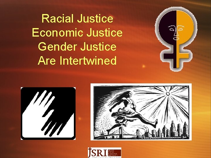 Racial Justice Economic Justice Gender Justice Are Intertwined 