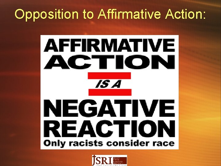 Opposition to Affirmative Action: 