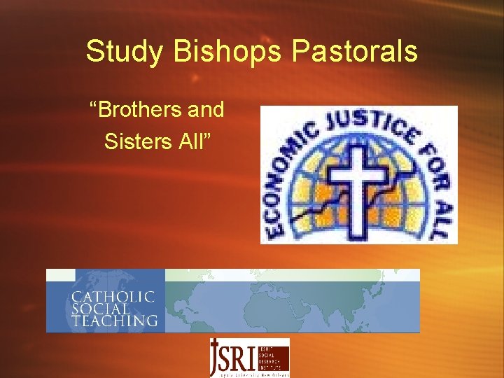 Study Bishops Pastorals “Brothers and Sisters All” 