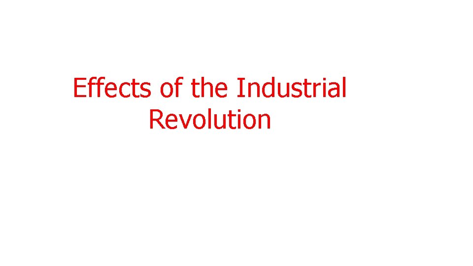Effects of the Industrial Revolution 