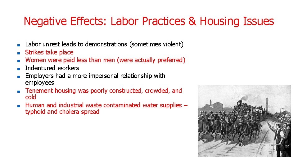Negative Effects: Labor Practices & Housing Issues ■ ■ ■ ■ Labor unrest leads