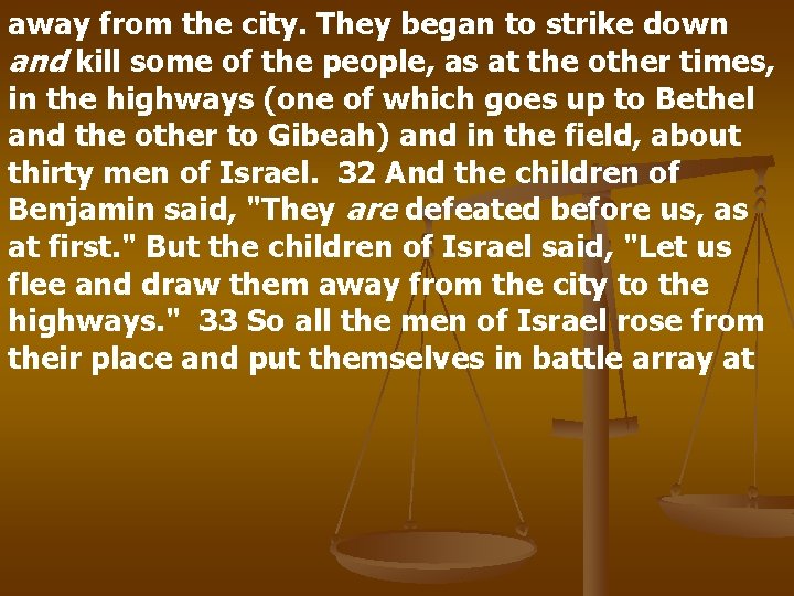 away from the city. They began to strike down and kill some of the