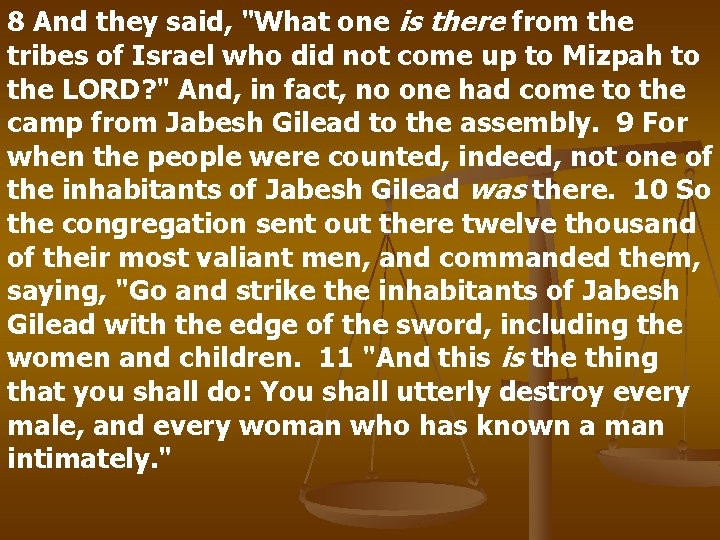 8 And they said, "What one is there from the tribes of Israel who