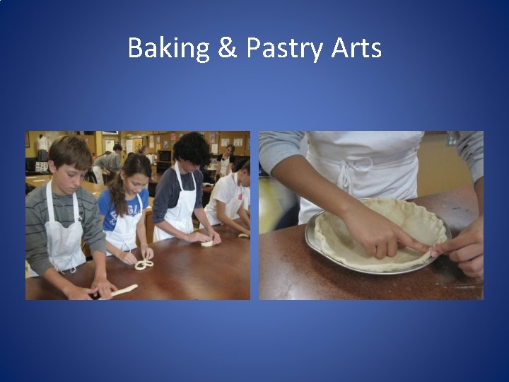 Baking & Pastry Arts 