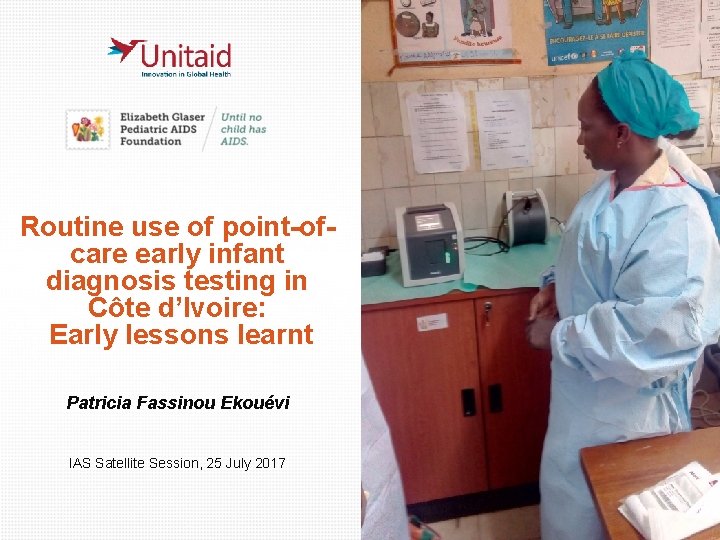 Routine use of point-ofcare early infant diagnosis testing in Côte d’Ivoire: Early lessons learnt