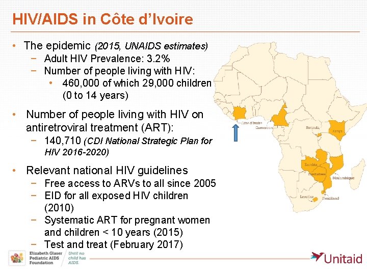 HIV/AIDS in Côte d’Ivoire • The epidemic (2015, UNAIDS estimates) − Adult HIV Prevalence: