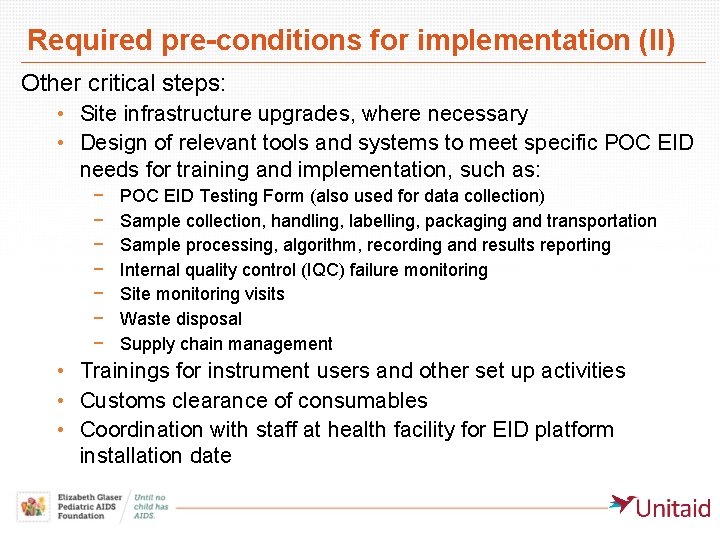Required pre-conditions for implementation (II) Other critical steps: • Site infrastructure upgrades, where necessary