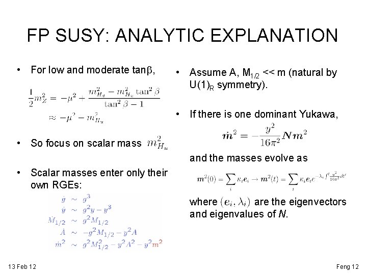 FP SUSY: ANALYTIC EXPLANATION • For low and moderate tanb, • Assume A, M