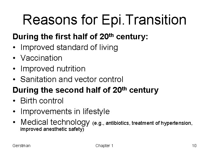 Reasons for Epi. Transition During the first half of 20 th century: • Improved