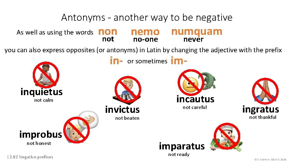 Antonyms - another way to be negative As well as using the words non