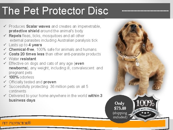 The Pet Protector Disc ü Produces Scalar waves and creates an impenetrable, protective shield