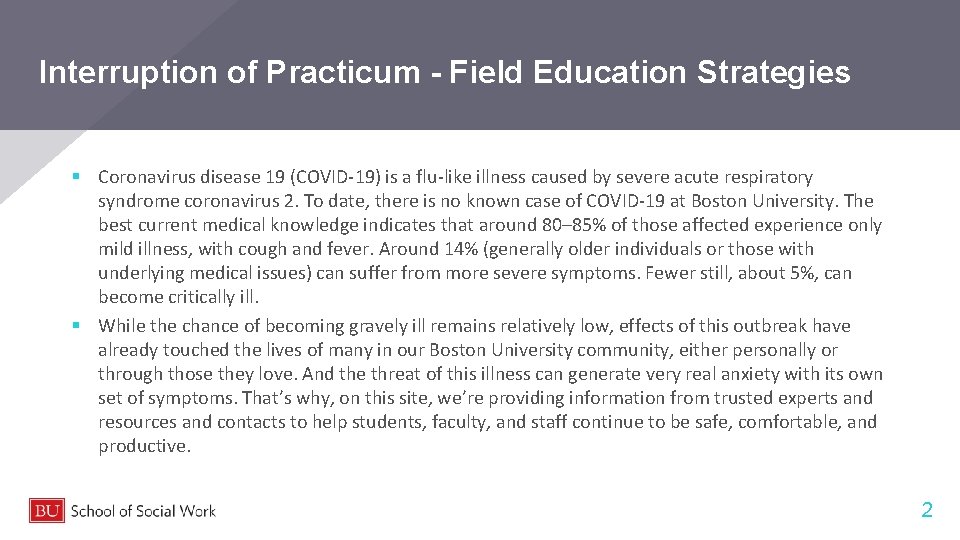 Interruption of Practicum - Field Education Strategies § Coronavirus disease 19 (COVID-19) is a