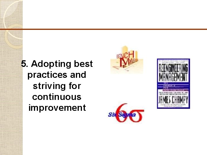 5. Adopting best practices and striving for continuous improvement 