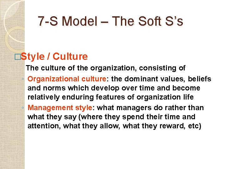 7 -S Model – The Soft S’s �Style / Culture The culture of the