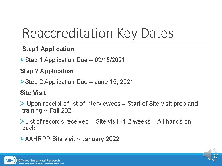 Reaccreditation Key Dates Step 1 Application ØStep 1 Application Due – 03/15/2021 Step 2
