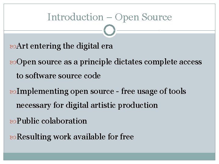 Introduction – Open Source Art entering the digital era Open source as a principle