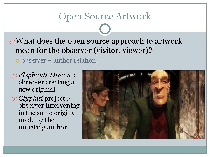 Open Source Artwork What does the open source approach to artwork mean for the