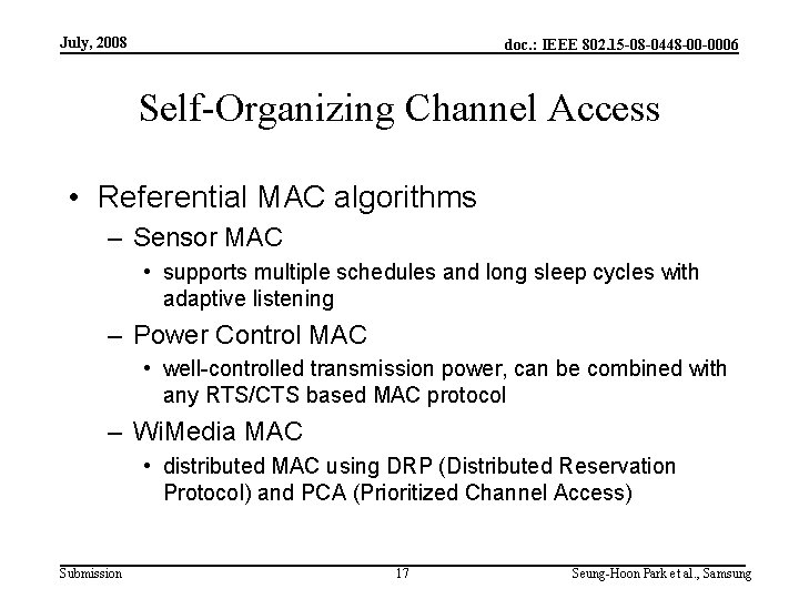July, 2008 doc. : IEEE 802. 15 -08 -0448 -00 -0006 Self-Organizing Channel Access